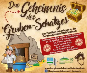 Ein farbenfrohes Plakat für das Familienabenteuer "Das Geheimnis des Gruben-Schatzes". Es zeigt einen Minenarbeiter vor einem Wettlauf mit einer Schatztruhe und enthält wichtige Informationen zu Terminen und Reservierungen.