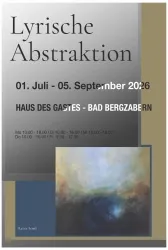 Ein Plakat für die Ausstellung "Lyriche Abstraktion" im Haus des Gastes in Bad Bergzabern. Die Ausstellung findet vom 01. Juli bis 05. September 2026 statt.