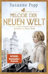 Ein Buchcover mit dem Titel "Melodie der neuen Welt". Es zeigt eine blonde Frau vor einer Stadtlandschaft, die New York darstellen soll.