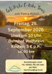 Eine E-Bike Tour, die am Freitag, den 25. September 2026, startet. Treffpunkt ist der Bahnhof Wolfstein, die Strecke beträgt etwa 60 km.