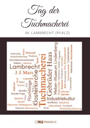 Ein Plakat zum Tag der Tuchmacherei in Lambrecht (Pfalz) mit verschiedenen Schlagwörtern. Die Wörter sind in unterschiedlichen Größen angeordnet und betonen die Bedeutung der Tuchmacherei und der Region.