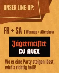Ein Event-Ankündigung mit dem DJ Alex und Jägermeister. Es werden Partys am Freitag und Samstag mit Warmup und Aftershow angeboten.