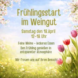 Ein fröhliches Frühlingsplakat mit Blumen und bunten Tulpen. Es bewirbt eine Veranstaltung im Weingut am 18. April mit feinen Weinen und leckerem Essen.