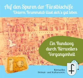 Ein historischer Rundweg durch Kirrweilers Vergangenheit wird vorgestellt. Die Grafik zeigt eine alte Karte und informiert über örtliche Sehenswürdigkeiten.