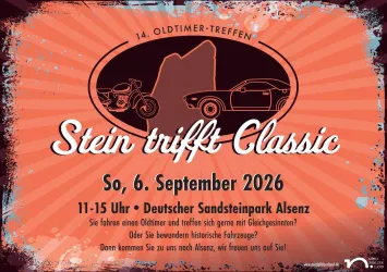 Ein Plakat für das 14. Oldtimer-Treffen mit dem Titel "Stein trifft Classic". Die Veranstaltung findet am 6. September 2026 im Deutschen Sandsteinpark Alsen statt.