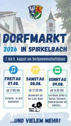 Ein Plakat für den Dorfmarkt 2026 in Spirkelbach. Es zeigt Informationen zu Veranstaltungen vom 7. bis 9. August mit Musik und Kulinarik.
