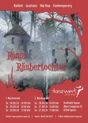 Das Bild zeigt ein Plakat für das Tanzstück "Ronja Räubertochter". Es enthält Informationen zu Aufführungsdaten und Veranstaltungsort in einem mystischen Wald-Hintergrund.