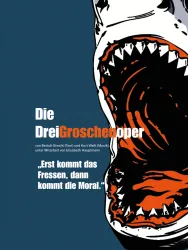 Ein grafisches Poster für "Die Dreigroschenoper" von Bertolt Brecht und Kurt Weill. Es zeigt einen großen, geöffneten Haifisch-Maul auf blauem Hintergrund.
