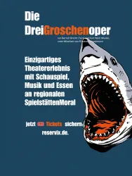 Ein Plakat zur Aufführung der "Drei Groschenoper" von Bertolt Brecht und Kurt Weill. Es zeigt einen großen, geöffneten Hai mit auffälligen Farben und informativen Text über das Theatererlebnis.