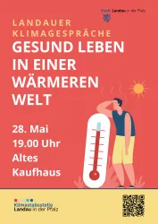 Ein Plakat für die Landauer Klimagespräche mit dem Titel "Gesund leben in einer wärmeren Welt." Die Veranstaltung findet am 28. Mai um 19.00 Uhr im alten Kaufhaus statt.