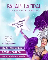 Ein aufregendes Plakat für "Palais Landau", das eine Dinner- und Showveranstaltung bewirbt. Es zeigt eine glamouröse Darstellerin in einem farbenfrohen Kostüm und kündigt ein neues Menü sowie eine neue Show ab dem 24. November an.