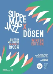 Ein buntes Poster für eine Veranstaltung namens "SuppJazz x Dösen" im Winter. Die Veranstaltung findet jeden dritten Mittwoch im Monat um 19:30 Uhr statt und der Eintritt ist frei.