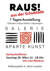 Ein Plakat für eine Kunstausstellung mit dem Titel "RAUS! aus der Schublade". Die Veranstaltung findet am Sonntag, den 29. März, von 13 bis 18 Uhr in der Galerie Aparté Kunst in Landau statt.