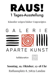 1 TAGES AUSSTELLUNG: „RAUS“
