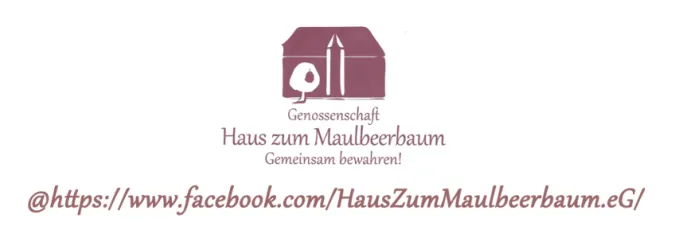 Ein Logo der Genossenschaft "Haus zum Maulbeerbaum". Darunter steht der Slogan "Gemeinsam bewahren!" und ein Link zur Facebook-Seite.