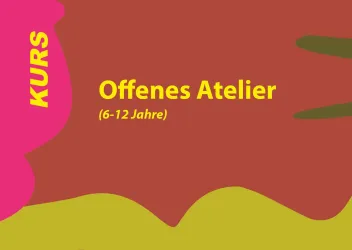 Ein farbenfrohes Design mit dem Titel "Offenes Atelier". Der Kurs richtet sich an Kinder im Alter von 6 bis 12 Jahren.