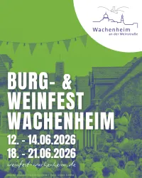 Ein Plakat für das Burg- und Weinfest in Wachenheim. Das Fest findet vom 12. bis 14. Juni und vom 18. bis 21. Juni 2026 statt.