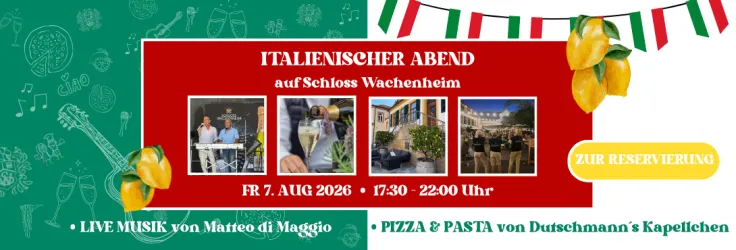 Ein einladendes Plakat für einen italienischen Abend auf Schloss Wachenheim. Es zeigt Bilder von Musikern und köstlichen Speisen, um interessierte Gäste zu gewinnen.