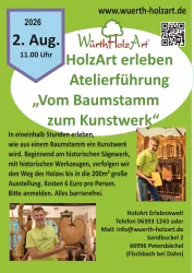 Ein Flyer für eine Holzkunst-Atelierführung am 2. August 2026. Er bietet Einblicke in die Kunst der Holzverarbeitung mit historischem Sägewerk und Werkzeugen.