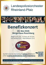 Ein Plakat für ein Benefizkonzert des Landespolizeiorchesters Rheinland-Pfalz. Das Konzert findet am 30. Mai 2026 im Bürgerhaus Ruschberg statt.