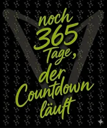 Ein schwarzer Hintergrund mit einem großen V-Motiv. Darauf steht in grüner Schrift: "noch 365 Tage, der Countdown läuft".