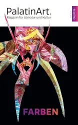 Ein buntes Cover des Magazins "PalatinArt" mit dem Titel "FARBEN". Es zeigt künstlerische, abstrakte Formen und Muster auf schwarzem Hintergrund.