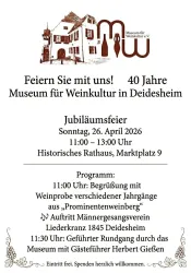 Ein Plakat für die Jubiläumsfeier des Museums für Weinkultur in Deidesheim. Es zeigt Informationen über das Event, darunter Datum, Uhrzeit und Programm.