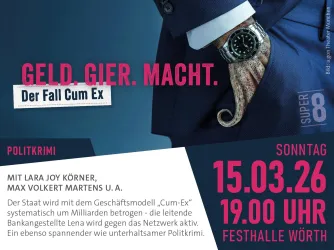 Ein Plakat für ein Politkrimi mit dem Titel "Der Fall Cum Ex". Es zeigt eine Person mit einem Anzug und einer luxuriösen Uhr.