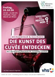 Ein Plakat für ein Weinseminar mit dem Titel "Die Kunst des Cuvée entdecken". Es findet am Freitag, den 23. Oktober 2026, in der Festhalle Worth am Rhein statt.