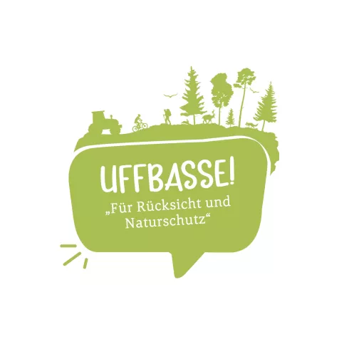 Uffbasse! Für Rücksicht und Naturschutz