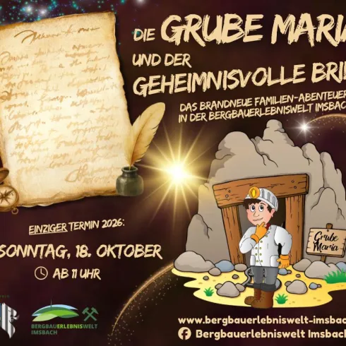 Ein buntes Plakat für das Familienabenteuer "Die Grube Maria und der geheimnisvolle Brief". Es zeigt eine Zeichnung eines Bergmanns und einen alten Brief, mit den Veranstaltungshinweisen für den 18. Oktober 2026.