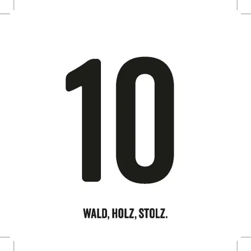 Eine große, schwarze Zahl "10" auf weißem Hintergrund. Darunter steht in kleiner Schrift: "Wald, Holz, stolz."