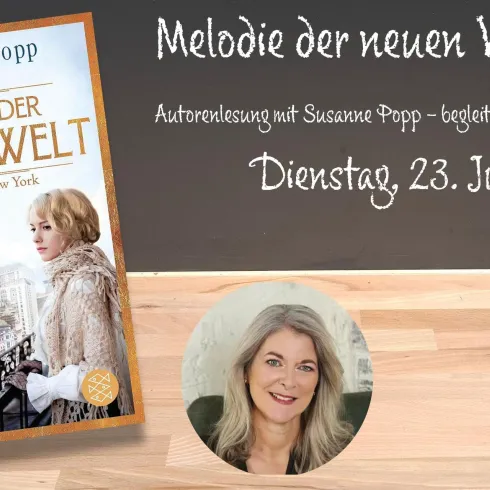 Ein Buchcover mit dem Titel "Melodie der neuen Welt" von Susanne Popp. Darunter befindet sich ein Foto der Autorin und Informationen zu einer Lesung in New York.