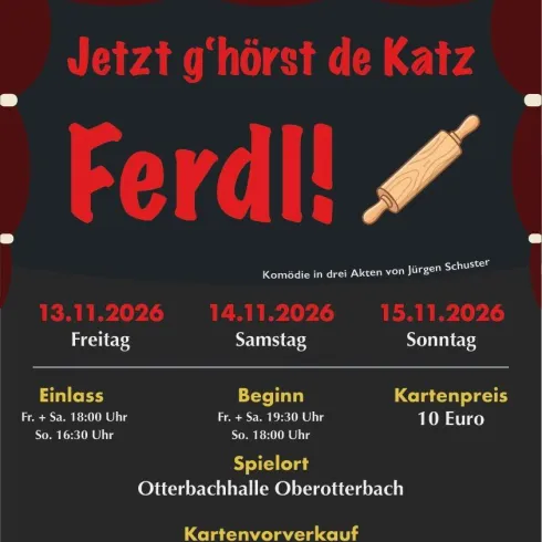 Ein Plakat für das Theaterstück "Ferdl!" mit Informationen zu den Aufführungsterminen und dem Ticketverkauf. Die Veranstaltung findet vom 13. bis 15. November 2026 in der Otterbachhalle Oberselbach statt.