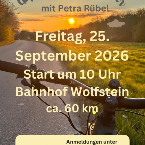 Eine E-Bike Tour mit Petra Rübel findet am Freitag, den 25. September 2026, um 10 Uhr am Bahnhof Wolfstein statt. Die Strecke beträgt ca. 60 km.