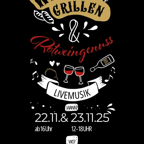 Ein Plakat für ein Wintergrillen und Roteweingenuss-Event. Es findet am 22. und 23. November von 12 bis 18 Uhr statt und bietet Livemusik.