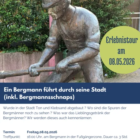 Ein Bergmann führt durch die Stadt und bietet eine Entdeckungstour an. Die Veranstaltung findet am 08.05.2026 statt und beinhaltet das Bergmannsschnaps.