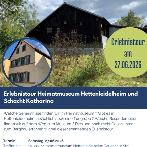 Eine Veranstaltungseinladung für eine Erlebnistour im Heimatmuseum Hettenleidelheim und Schacht Katharina. Das Bild zeigt das Museum und Informationen zur Tour am 27. Juni 2026.