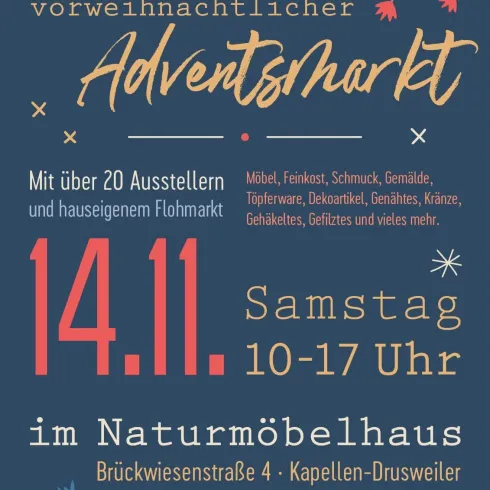 Ein Einladungsposter für einen Adventsmarkt mit über 20 Ausstellern und einem Flohmarkt. Der Markt findet am 14. November im Naturmöbelhaus in Kapellen-Drusweiler statt.