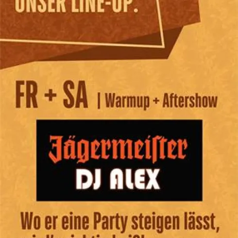 Ein Event-Ankündigung mit dem DJ Alex und Jägermeister. Es werden Partys am Freitag und Samstag mit Warmup und Aftershow angeboten.