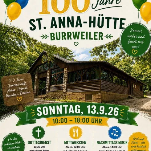 Ein festliches Plakat für die Feier zum 100-jährigen Bestehen der St. Anna-Hütte in Burrweiler. Mit bunten Luftballons und wichtigen Informationen zur Veranstaltung am 13. September.