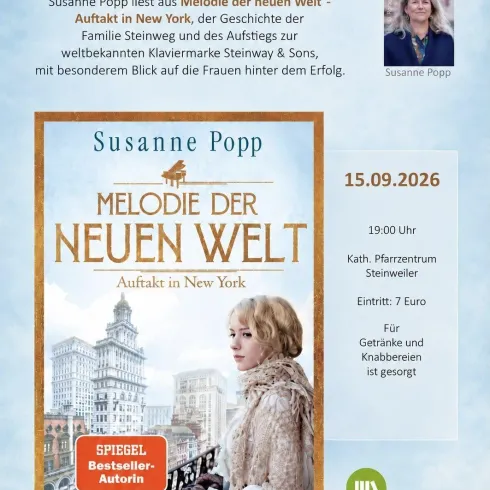 Eine Veranstaltung zur Autorenlesung von Susanne Popp findet am 15. September 2026 statt. Sie liest aus ihrem Buch "Melodie der neuen Welt" in der Pfarrzentrum Steinweiler.
