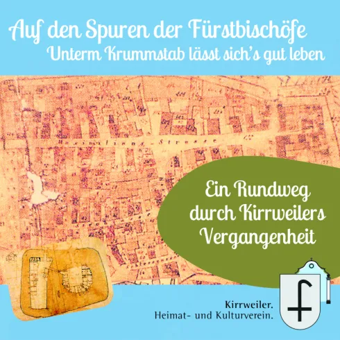 Ein historischer Rundweg durch Kirrweilers Vergangenheit wird vorgestellt. Die Grafik zeigt eine alte Karte und informiert über örtliche Sehenswürdigkeiten.