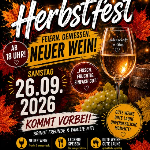 Ein ansprechendes Plakat für das Herbstfest mit bunten Blättern, Weinparadiest und Informationen über den Event. Es lädt zum Feiern und Genießen von neuem Wein am 26. September 2026 ein.