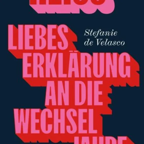 Das Bild zeigt ein Buch mit dem Titel „Heiß: Liebeserklärung an die Wechseljahre“ von Stefanie de Velasco. Der Hintergrund ist dunkelblau, während der Titel in großen, auffälligen roten und pinken Buchstaben hervorgehoben ist.