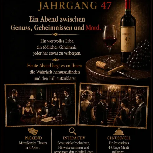 Ein Plakat für ein Krimidinner mit dem Titel "Jahrgang 47". Es zeigt einen eleganten Abend mit Wein, einer Detektivgeschichte und interaktivem Theater.
