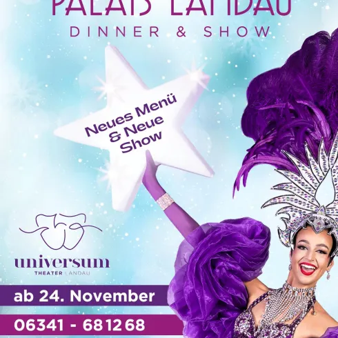 Ein aufregendes Plakat für "Palais Landau", das eine Dinner- und Showveranstaltung bewirbt. Es zeigt eine glamouröse Darstellerin in einem farbenfrohen Kostüm und kündigt ein neues Menü sowie eine neue Show ab dem 24. November an.