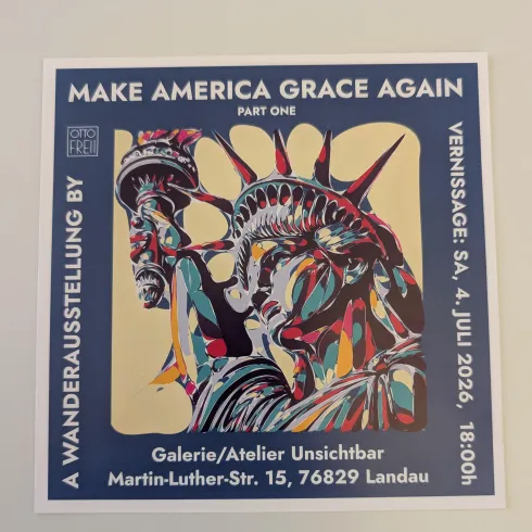 Ein farbenfrohes Plakat für eine Ausstellung mit dem Titel „Make America Grace Again“. Es zeigt die Statue der Freiheit in einem modernen, künstlerischen Stil.