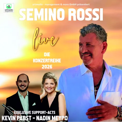 Ein Plakat für ein Konzert von Semino Rossi, das seine Tournee 2026 bewirbt. Es zeigt Semino Rossi sowie die Support-Acts Kevin Pabst und Nadin Meypo.