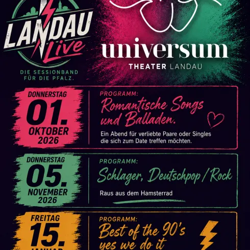 Ein Plakat für die Veranstaltung "Landau Live" im Universum Theater. Es zeigt Daten und Programminhalte für verschiedene Musikabende in 2026 und 2027.